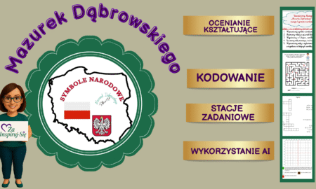 Mazurek Dąbrowskiego -hymn- scenariusz lekcji + prezentacja + stacje zadaniowe | kl. 4–8